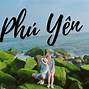 Đi Phú Yên Có Gì Đẹp